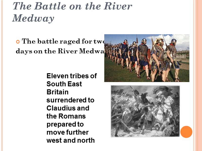 The Battle on the River Medway The battle raged for two  days on